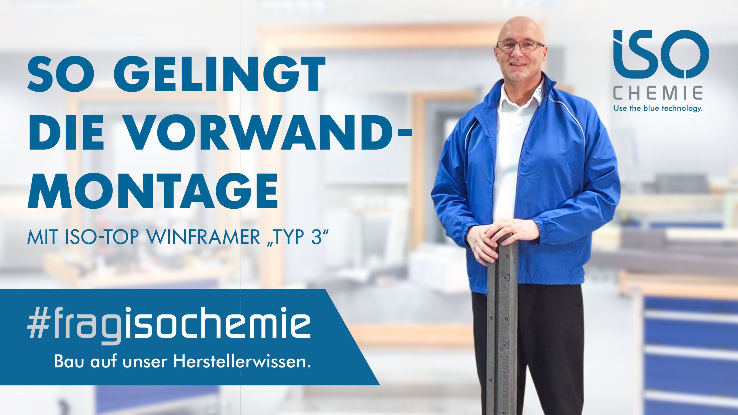ERFOLGREICH ABDICHTEN HAT SYSTEM: VORWANDMONTAGESYSTEM ISO-TOP WINFRAMER „TYP 3“
