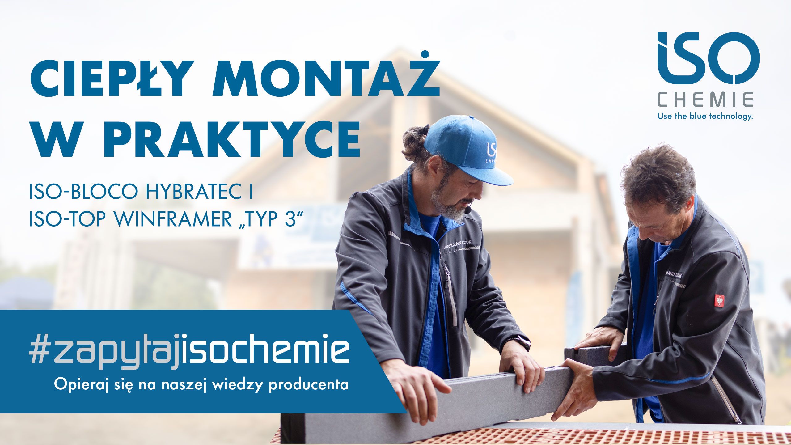 Prawdziwy ciepły montaż okien relacja z Picknick z ISO-CHEMIE