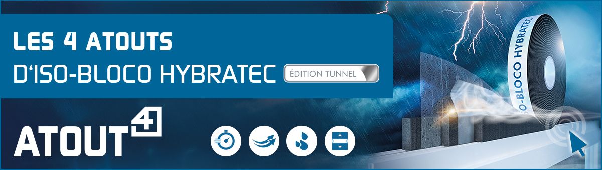 LES 4 ATOUTS D‘ISO-BLOCO HYBRATEC „EDITION TÚNNEL“
