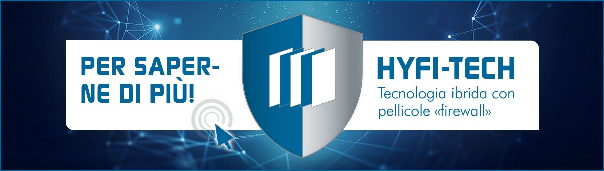 HYFI-TECH – LA TECNOLOGIA IBRIDA CON PELLICOLA FIREWALL